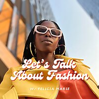 Let's Talk About Fashion