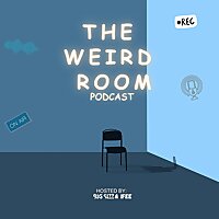 THE WEIRD ROOM