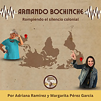 ARMANDO BOCHINCHE Rompiendo el silencio colonial