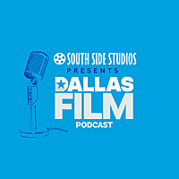 Dallas Film Podcast