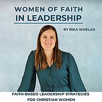 Women of Faith in Leadership | Leading with integrity, Leadership Self-doubt, Christian Leadership, 