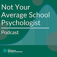 Not Your Average School Psychologist Podcast