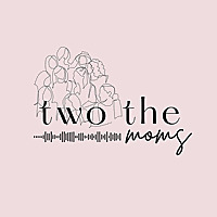 two the moms