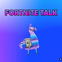 Fortnite Talk