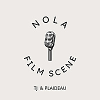 NOLA Film Scene with Tj & Plaideau