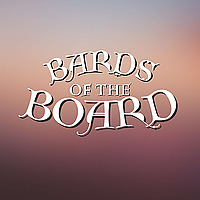 Bards of the Board