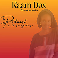 Raam Dox : le podcast &agrave; la s&eacute;n&eacute;galaise