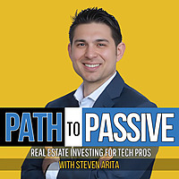 Path To Passive: Real Estate Investing For Technology Professionals