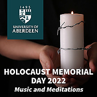 Holocaust Memorial Day 2022 - Music and Meditations