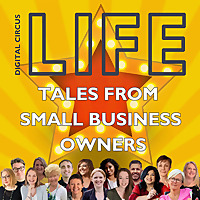 ? Digital Circus LIFE | The Small Business Podcast