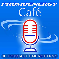 Promoenergy Caf&eacute; - il podcast energetico