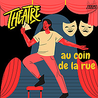 Th&eacute;&acirc;tre au coin de la rue
