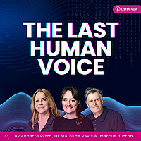 The Last Human Voice Podcast