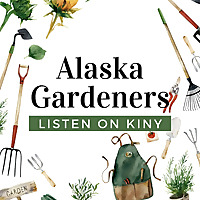 Conversations with Alaska Gardeners