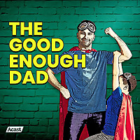 The Good Enough Dad with Maggie Dent