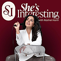 She's Interesting with Rashel Hariri