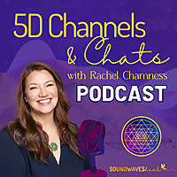 5D Channels and Chats with Rachel Chamness