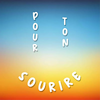 Pour Ton Sourire