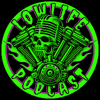 The Lowlife Podcast