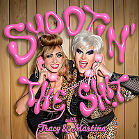 Shootin' the Sh!t with Tracy & Martina
