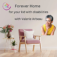 Forever Home for our kids with disabilities.