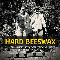 Hard Beeswax: Experiences in Waldorf Education