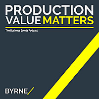 Production Value Matters: The Business Event Podcast