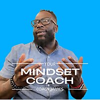 Fast Forward Mindset: Motivation & Personal Growth with Coach James