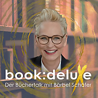 book:deluxe - Der B&uuml;chertalk mit B&auml;rbel Sch&auml;fer