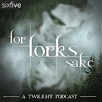 For Fork's Sake: A Twilight Podcast