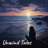 Unwind Tales- Modern Bedtime Stories for Adults