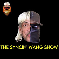 The Syncin' Wang Show