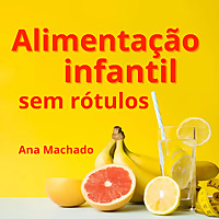 Alimenta&ccedil;&atilde;o Infantil sem R&oacute;tulos
