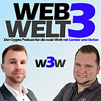 Web3Welt - Der Krypto Podcast f&uuml;r die reale Welt mit Sandor und Stefan