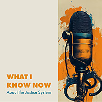 Juvenile Justice || What I Know Now