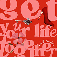 Get Your Life Together