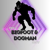 The Bigfoot & Dogman Show