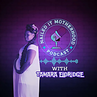 Nailed It: Motherhood Podcast