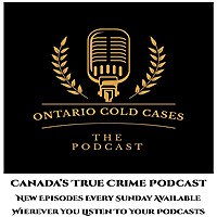 Ontario Cold Cases - The Podcast