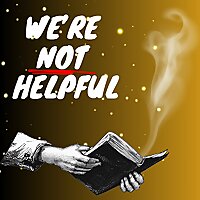 We're Not Helpful