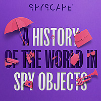 A History of the World in Spy Objects
