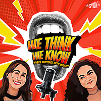 We Think We Know - SYOK Podcast [ENG]