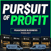 Pursuit of Profit: Franchise Strategies to Build Real Wealth Beyond the Corporate Grind