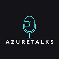 AzureTalks | The Podcast about Azure