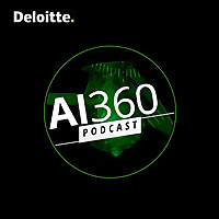 Deloitte AI360: A fast-paced AI podcast for a fast-paced world