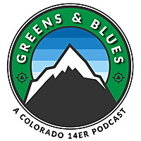 The Greens and Blues 14er Podcast