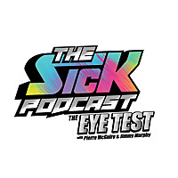 The Sick Podcast - The Eye Test with Pierre McGuire and Jimmy Murphy: NHL