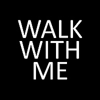 Walk With Me