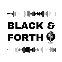 Black And Forth Podcast