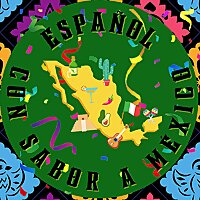 Espa&ntilde;ol con Sabor a M&eacute;xico (Real Mexican Spanish for Spanish Learners)